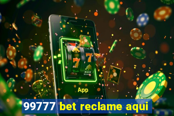 99777 bet reclame aqui